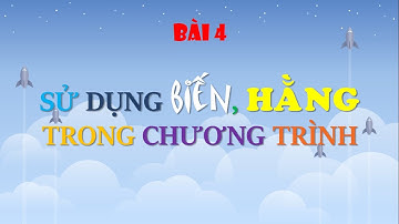 Tin học THCS quyển 3 lớp 8 Bài 4 Sử dụng biến trong chương trình