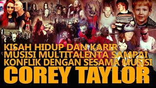 COREY TAYLOR : PERJALANAN HIDUP VOKALIS SLIPKNOT