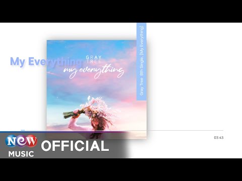 [MV] GrayTree (그레이트리) -  My Everything