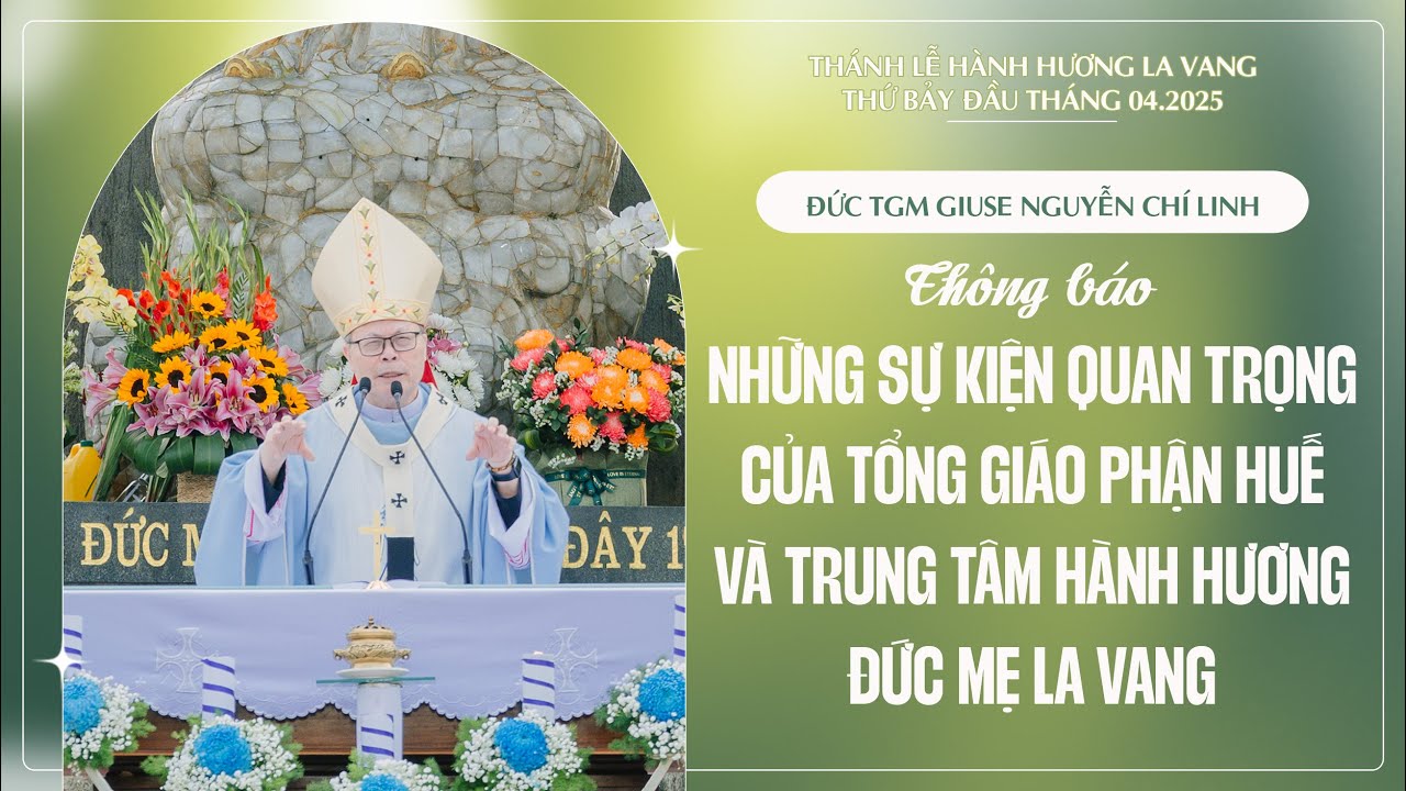 Thông báo những sự kiện quan trọng của TGP Huế và Trung tâm Hành hương Đức Mẹ La Vang