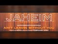 Jaheim  aint leavin without you audio