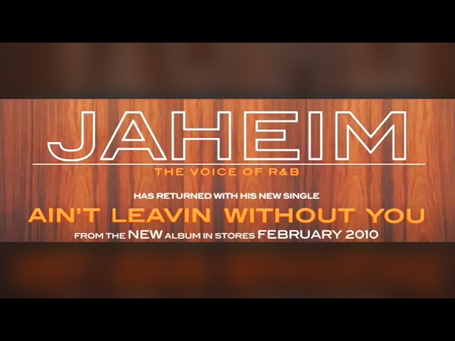 Jaheim - Ain't Leavin' Without You