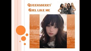 Queensberry - Girl like me