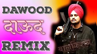 dawood sidhu moose wala Dj Remix Dawood Dj Remix song 3D ultra sound Mix Dj Balkishan Jangid Hudera