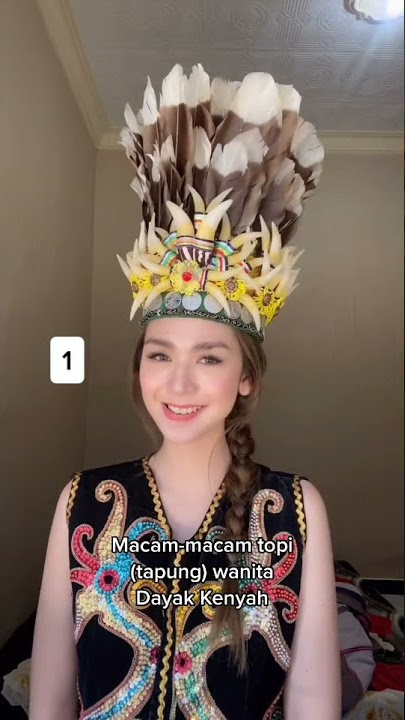 Macam-macam Topi Wanita Dayak Kenyah #Shorts