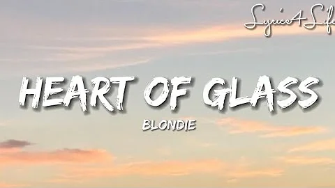 Blondie - Heart Of Glass (Lyrics)