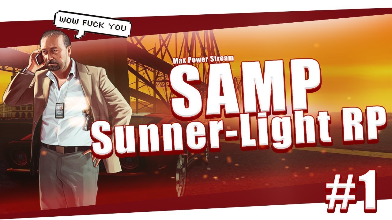 SAMP Sunner-Light RP Role Play #1 Ночной стрим