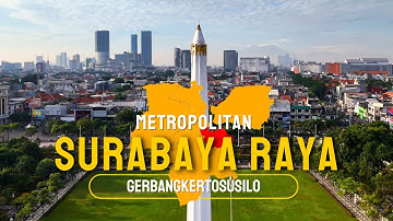 GERBANG KERTOSUSILO, Metropolitan Surabaya Raya Terbesar Kedua Di Indonesia #surabaya