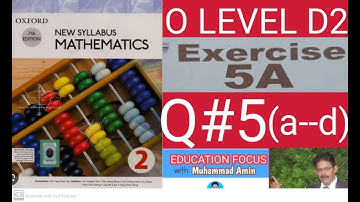 OXFORD 7TH EDITION NEW SYLLABUS MATHEMATICS 2| EXERCISE 5A|QUESTION 5(a--d)| D2 math|O LEVEL|EX5A|Q5
