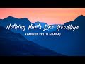 SLANDER Nothing Hurts Like Goodbye Lyrics With Kiiara mp3