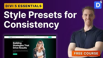 Divi 5 Style Presets | Design Faster with Consistent Styles