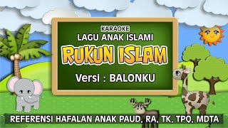 Karaoke Lagu Anak Islami RUKUN ISLAM Versi Balonku