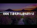 Tulus - 1000 Tahun Lamanya (Lirik)