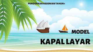 PENDIDIKAN KESENIAN TAHUN 1 - MODEL KAPAL LAYAR