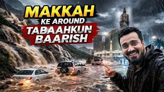 Makkah Mein Heavy Baarish   Real Flood Scenes U0026 500km Travel Vlog