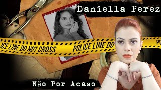 Daniella Perez - Um crime quase impune e a luta de uma mãe