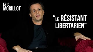 Éric Morillot Résistant Libertarien Face Aux Censeurs