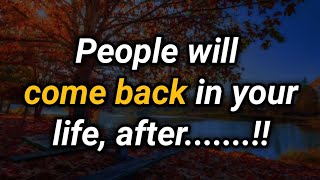 People Will Come Back In Your Life, After......!! Psychology Facts | Motivation.#quotes by The Psychology 287,454 views 3 months ago 3 minutes, 48 seconds