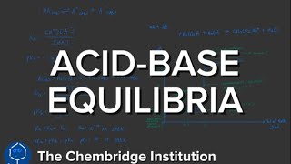 A Level ACID-BASE EQUILIBRIA Explained in 16 Minutes | A Level | CAMBRIDGE UNI GRADUATE
