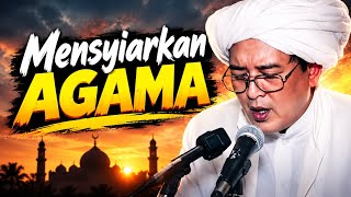Wajib hati kita Mensyiarkan agama Allah / ceramah Abah guru sekumpul 