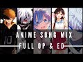 Anime Songs Compilation [FULL OP & ED MIX] - 「The Only Playlist You Will Ever Need」