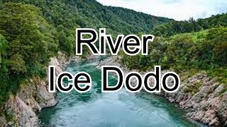 River Ice Dodo Tutorial
