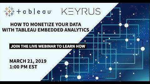 How to monetize your data with Tableau embedded analytics