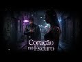 CORAÇÃO NO ESCURO