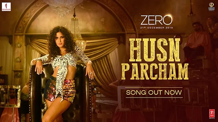 ZERO: Husn Parcham Video Song | Shah Rukh Khan, Ka...