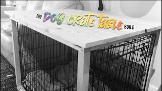 DIY Dog Crate Table Build, Beautiful End Table! /  Our Wild Life