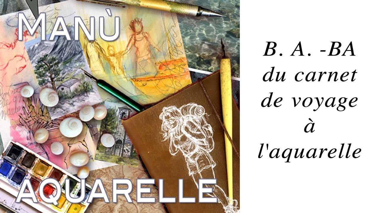 Faire son carnet de voyage à l'aquarelle 