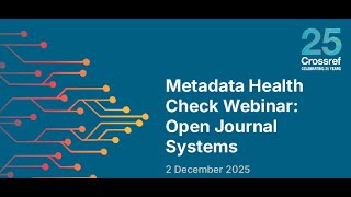 Metadata Health Check Webinar  - Open Journal Systems  (OJS)