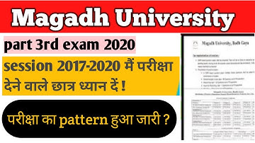 Magadh University Part 3 Exam 2020 परीक्षा का पैटर्न देख ले सभी छात्र |MU Part 3 Exam 2020