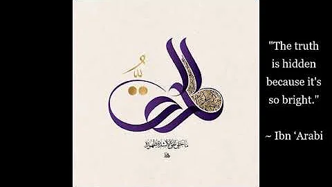 Ibn 'Arabi/Balyani  -  "Know Yourself"  - Selected Excerpts for Meditation - Sufi Mystics