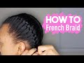 How To French Braid Your Own Natural Hair Beginners