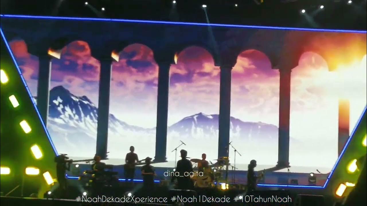 Noah - 09 s.d 11. Mimpi Yang Sempurna - Taman Langit - Menghapus Jejakmu | #NoahDekadeXperience Noah - 09 s.d 11. Mimpi Yang Sempurna - Taman Langit - Menghapus Jejakmu | #NoahDekadeXperience