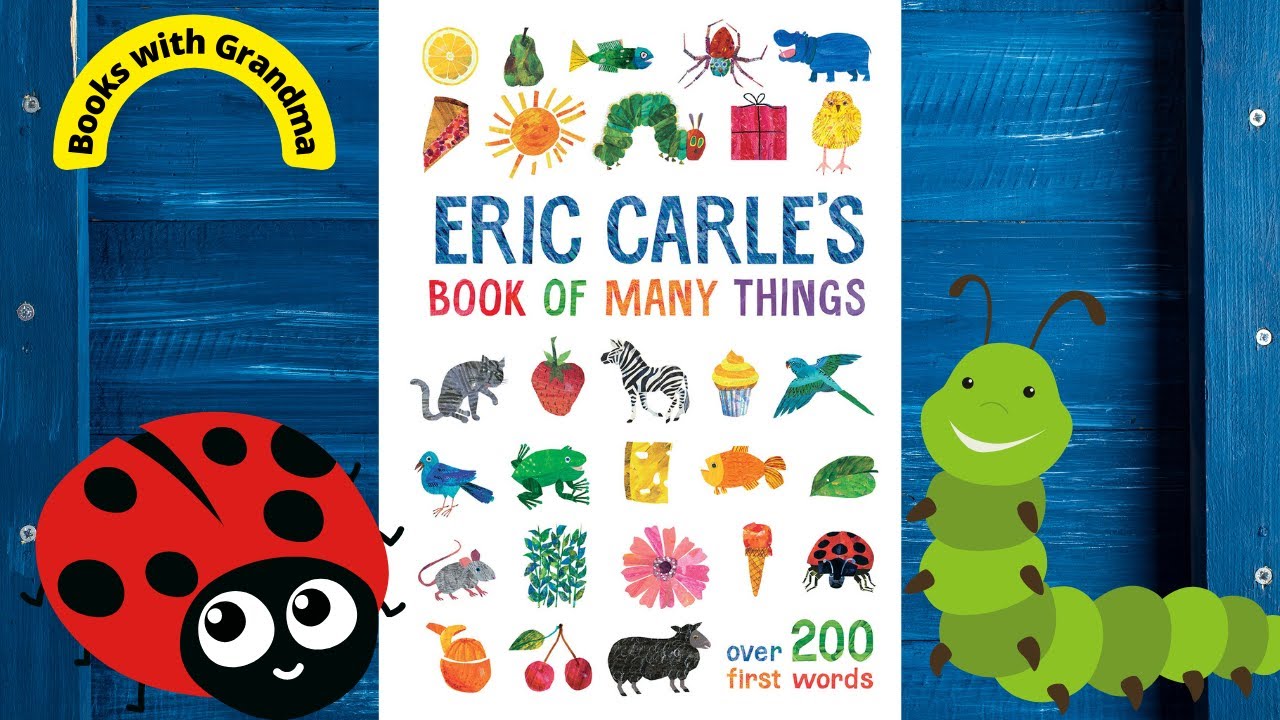 ERIC CARLE'S BOOK OF MANY THINGS, read by Books with Grandma 