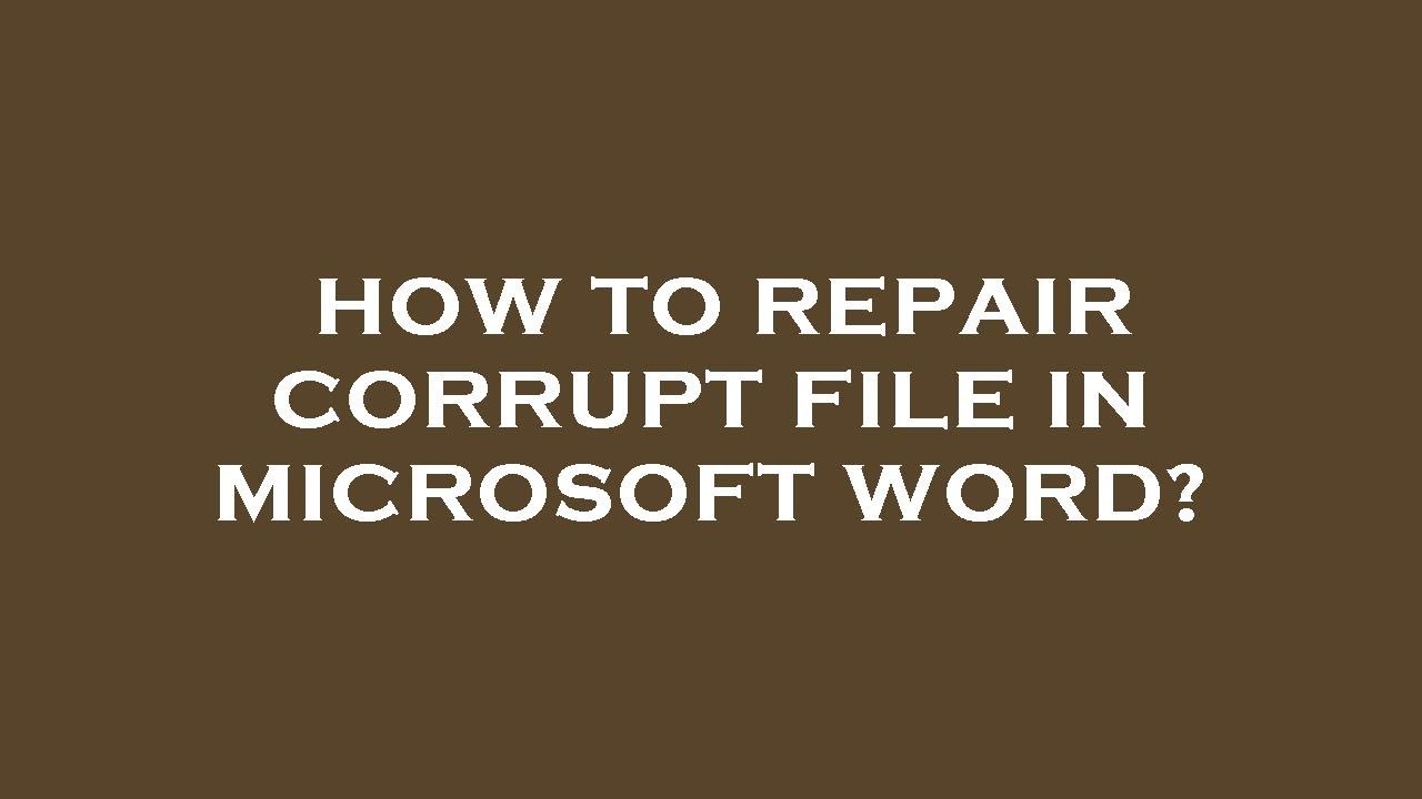 How to repair corrupt file in microsoft word? - YouTube