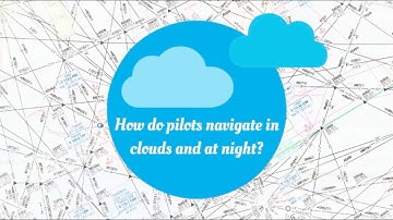 How do pilots navigate in clouds or at night? Explained in 4 minutes by Pilot Lindy