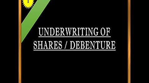 Meaning of Underwriting | Underwriting of shares and debentures | Corporate accounting | UG & PG