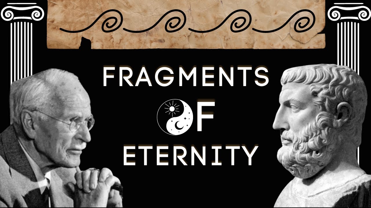 Fragments of Eternity Carl Jung's Psychology Meets Parmenides