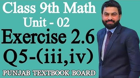 Class 9th Math Unit-2 Exercise 2.6 Question 5 (iii,iv)-E.X 2.6 Q5 (iii,iv)- 9th Math by Sir Mushahid