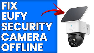 How To Fix Eufy Security Camera Offline (How To Get Eufy Camera Back Online)