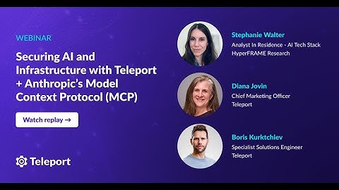 Securing AI and Infrastructure with Teleport + Anthropic’s Model Context Protocol (MCP)