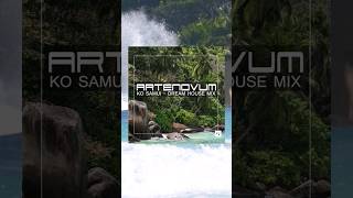 OUT NOW "Ko Samui"by Artenovum. Many thanks for listening and your support! #newmusic #shorts #viral