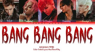 BIGBANG - 'BANG BANG BANG (뱅뱅뱅)' [Color Coded Lyrics Han/Rom…