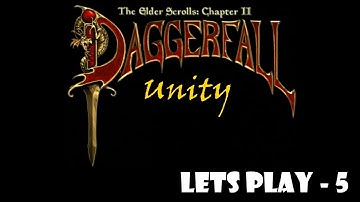 Lets Play Daggerfall Unity: Part 5 - Finally got to Daggerfall!