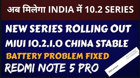 Miui 10.2.1.0 update new series| Redmi note 5 pro| battery problem solved