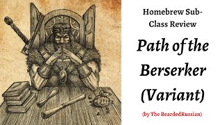 Homebrew Sub-Class Review - Path of the Berserker (Variant)