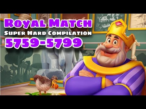 Royal Match Super Hard Compilation Level 5759 - 5769 - 5779 - 5789 - 5799 | Fossil Museum Area 76